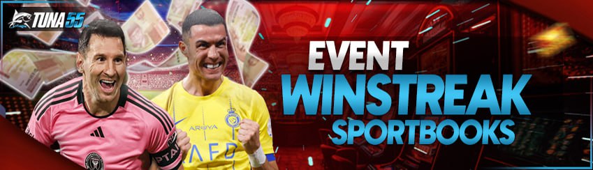 EVENT WINSTREAK SPORTSBOOK JUDI BOLA TUNA55