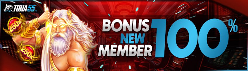 BONUS MEMBER BARU 100% SLOT ONLINE GACOR INDONESIA TUNA55